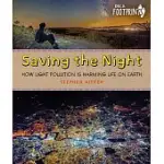 SAVING THE NIGHT: HOW LIGHT POLLUTION IS HARMING LIFE ON EARTH