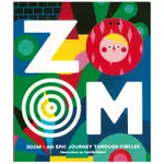ZOOM - AN EPIC JOURNEY THROUGH CIRCLES 形狀繪本 書林平民繪本專賣店