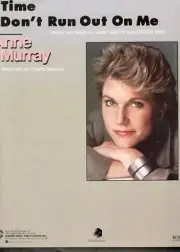 ANNE MURRAY "TIME DON'T RUN OUT ON ME" SHEET MUSIC-PIANO/VOCAL/CHORDS-1985-NEW