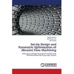 SET-UP DESIGN AND PARAMETRIC OPTIMIZATION OF ABRASIVE FLOW MACHINING