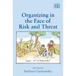 ORGANIZING IN THE FACE OF RISK AND THREAT