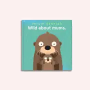 Wild About Mums by Philip Bunting | the memo