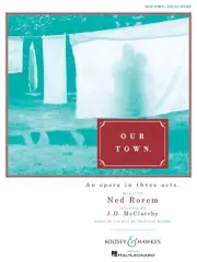 Our Town by Ned Rorem Vocal Score Opera Classical Sheet Music Boosey & Hawkes