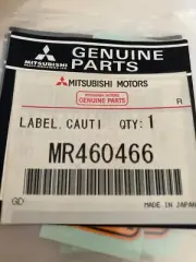 OEM Genuine MITSUBISHI MR460466 Replaces MR460466 CAUTION LABEL