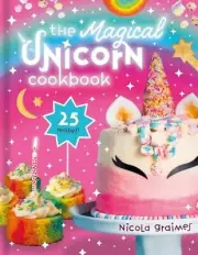 Unicorn Cookbook Recipes Cakes Bakes Children age 7-11 Brand New Hardback Book