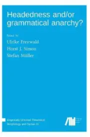 Headedness and/or grammatical anarchy? by Stefan Muller [Hardback]