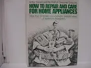 How to Repair and Care for Home Appliances
