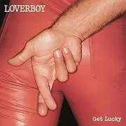 [LOVERBOY] Get Lucky