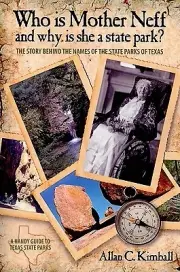 Who Is Mother Neff and Why Is She a Texa Alan C Kimball Paperback