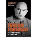 FREDDIE FOREMAN: THE GODFATHER OF BRITISH CRIME