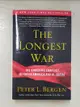 【書寶二手書T9／原文書_AW7】The Longest War: The Enduring Conflict Between America and Al-Qaeda_Bergen, Peter L.