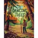 The Dancing Trees