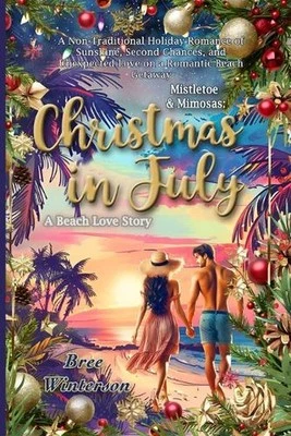 Mistletoe & Mimosas: A Non-Traditional Holiday Romance of Sunshine, Second Chanc