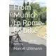 From Munich to Rome by bike: Over the Alps and the Apennins