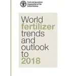 WORLD FERTILIZER TRENDS AND OUTLOOK TO 2018