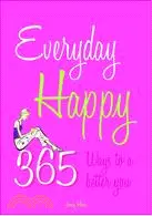 在飛比找三民網路書店優惠-Everyday Happy: 365 Ways to a 