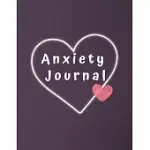 ANXIETY JOURNAL: ELIMINATE ANXIETY AND FIND PEACE: ANTI-ANXIETY THERAPY LOGBOOK, GETTING OVER ANXIETY, DEPRESSION, ANGER.(146 PAGES, 8.