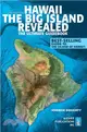 Hawaii ― The Big Island Revealed; the Ultimate Guidebook