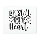 Psalm 46:10 Be Still My Heart Christian Wall Art Print Ready to