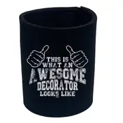 This Is What Awesome Decorator - Funny Novelty Stubby Holder