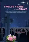 Twelve Years in the Grave - Mind Control with Electromagnetic Spectrums, the Inv