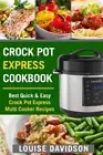 Crock Pot Express Cookbook : Best Quick & Easy Crock Pot Express Multi Cooker...