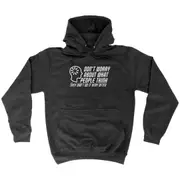 Dont Worry About What People Think - Funny Novelty Hoodies Hoodie