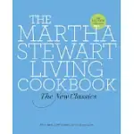 THE MARTHA STEWART LIVING COOKBOOK: THE NEW CLASSICS