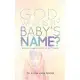 God, What is My Baby’s Name?: Breaking Abortion’s Silent Shame