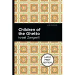 CHILDREN OF THE GHETTO: A STUDY OF A PECULIAR PEOPLE