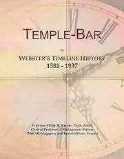 Temple-Bar: Webster's Timeline History, 1581 - 1937