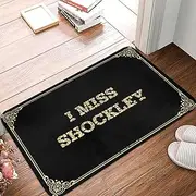 Welcome Door Mats for Outside Entry I Miss Shockley Doormat Doormat Funny Absorbent Door Mat Indoor (Color : Colour, Size : 40X60CM)