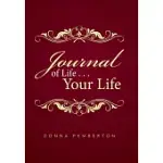JOURNAL OF LIFE YOUR LIFE