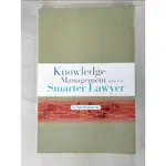 KNOWLEDGE MANAGEMENT AND THE SMARTER LAWYE【T2／大學商學_JU8】書寶二手書