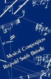 Musical Composition by Reginald Smith Brindle (English) Paperback Book