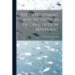 THE DEVELOPMENT AND PROTECTION OF THE OYSTER IN MARYLAND