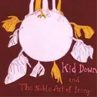 Kid Down And the Noble Art of Irony (CD) Album