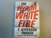The Room of White Fire by T. Jefferson Parker