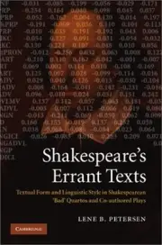 Shakespeare's Errant Texts: Textual Form and Linguistic Style in Shakespearean '