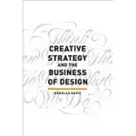 CREATIVE STRATEGY AND THE BUSINESS OF DESIGN
