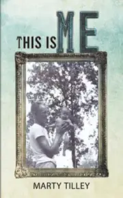 This Is Me by Tilley, Marty [Paperback, 102 pages]