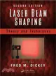 Laser Beam Shaping ― Theory and Techniques