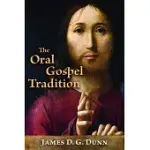 THE ORAL GOSPEL TRADITION