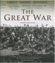 The Great War : Unseen Archives by Robert Hamilton (2014, Hardcover)