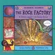 The Rock Factory ─ The Story About the Rock Cycle