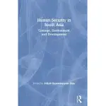 HUMAN SECURITY IN SOUTH ASIA: CONCEPT, ENVIRONMENT AND DEVELOPMENT