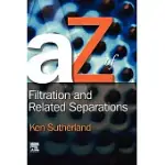 A-Z OF FILTRATION AND RELATED SEPARATIONS