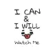 I can & I will watch me: Lined journal for Women and men and girls 120 pages 6*9