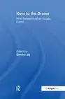Keys to the Drama: Nine Perspectives on Sonata Forms by Gordon Sly (English) Pap