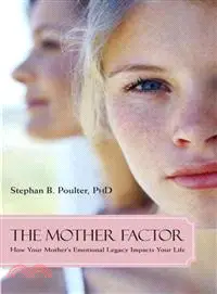 在飛比找三民網路書店優惠-The Mother Factor: How Your Mo